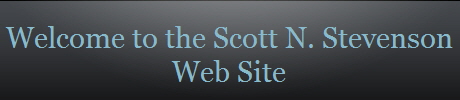 Welcome to the Scott N. Stevenson
Web Site